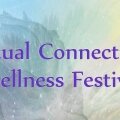 Spiritual Connections & Wellness Festival